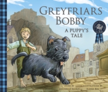 Greyfriars Bobby: A Puppy's Tale