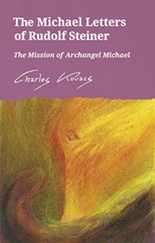 The Michael Letters of Rudolf Steiner : The Mission of Archangel Michael