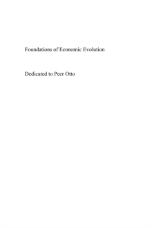 Foundations of Economic Evolution : A Treatise on the Natural Philosophy of Economics