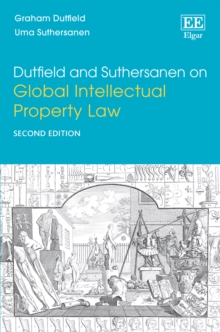 Dutfield and Suthersanen on Global Intellectual Property Law : Second Edition