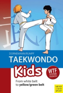 Taekwondo Kids : From White Belt to Yellow/Green Belt