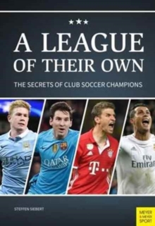 League of Their Own : The Secrets of Club Soccer Champions