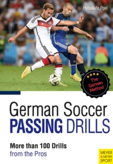 German Soccer Passing Drills : More than 100 Drills from the Pros