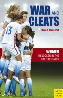 War and Cleats : Women in Soccer in the United States