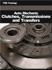 Auto Mechanic - Clutches, Transmissions and Transfers (Mechanics and Hydraulics)