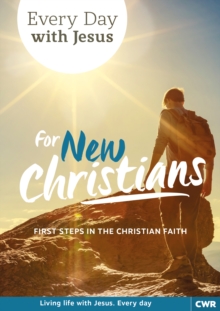 Every Day With Jesus for New Christians : First Steps in the Christian Faith, Paperback Book Every Day With Jesus for New Christians : First Steps in the Christian Faith, Paperback Book