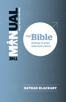 The Manual: The Bible : Getting to Grips with God's Word, Paperback Book The Manual: The Bible : Getting to Grips with God's Word, Paperback Book