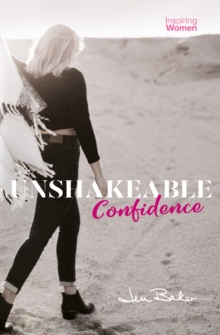 Unshakeable Confidence, Paperback Book Unshakeable Confidence, Paperback Book