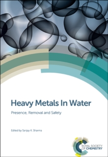 Heavy Metals In Water : Presence, Removal and Safety