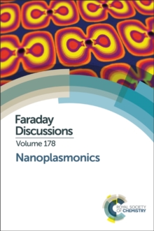 Nanoplasmonics : Faraday Discussion 178, Hardback Book Nanoplasmonics : Faraday Discussion 178, Hardback Book