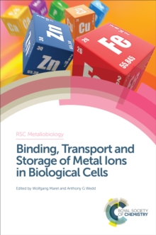 Binding, Transport and Storage of Metal Ions in Biological Cells