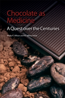 Chocolate as Medicine : A Quest over the Centuries