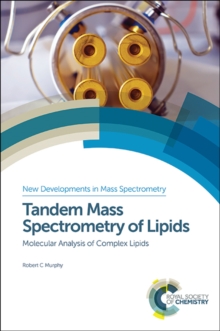 Tandem Mass Spectrometry of Lipids : Molecular Analysis of Complex Lipids