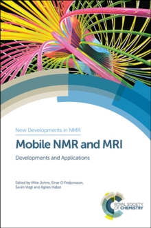 Mobile NMR and MRI : Developments and Applications