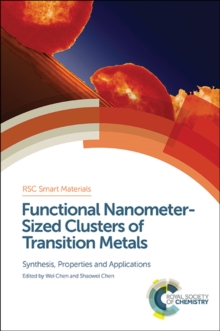 Functional Nanometer-Sized Clusters of Transition Metals : Synthesis, Properties and Applications