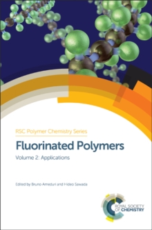 Fluorinated Polymers : Volume 2: Applications, Hardback Book Fluorinated Polymers : Volume 2: Applications, Hardback Book