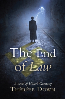 The End of Law : A Novel of Hitler's Germany, Paperback Book The End of Law : A Novel of Hitler's Germany, Paperback Book