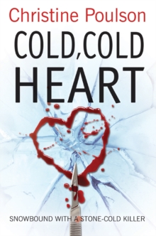 Cold, Cold Heart : Snowbound with a stone-cold killer