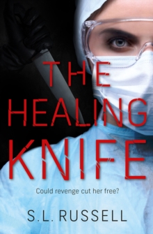 The Healing Knife : Could revenge cut her free?