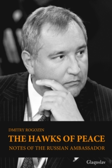 The Hawks of Peace : Notes of the Russian Ambassador