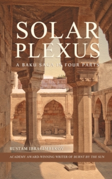 Solar Plexus : A Baku Saga in Four Parts