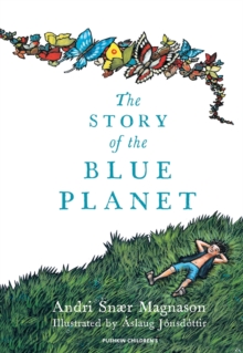 The Story of the Blue Planet, Hardback Book The Story of the Blue Planet, Hardback Book
