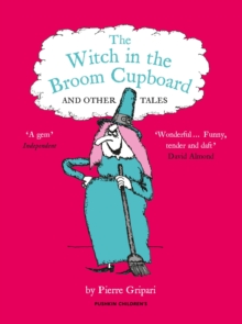 The Witch in the Broom Cupboard and Other Tales, Paperback Book The Witch in the Broom Cupboard and Other Tales, Paperback Book