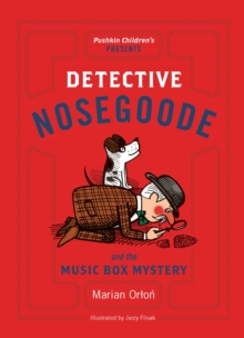 Detective Nosegoode and the Music Box Mystery