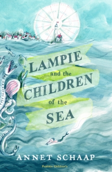 Lampie and the Children of the Sea, Hardback Book Lampie and the Children of the Sea, Hardback Book