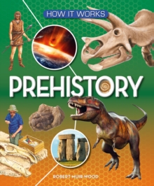 How It Works: Prehistory