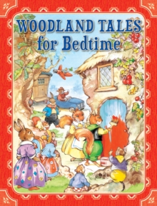 Woodland Tales for Bedtime, Hardback Book Woodland Tales for Bedtime, Hardback Book