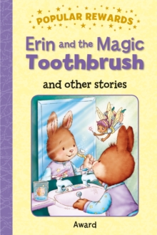 Erin and the Magic Toothbrush : And Other Stories, Hardback Book Erin and the Magic Toothbrush : And Other Stories, Hardback Book