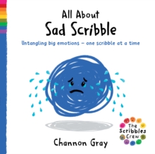 All About Sad Scribble : Untangling big emotions - one Scribble at a time
