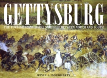 Gettysburg : The Turning Point in the Struggle between North and South