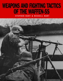 Weapons and Fighting Tactics of the Waffen-SS