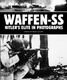 Waffen-SS: Hitler's Elite in Photographs, Paperback Book Waffen-SS: Hitler's Elite in Photographs, Paperback Book