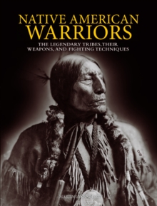 Native American Warriors, Hardback Book Native American Warriors, Hardback Book