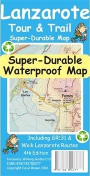 Lanzarote Tour & Trail Super-Durable Map, Sheet map, folded Book Lanzarote Tour & Trail Super-Durable Map, Sheet map, folded Book