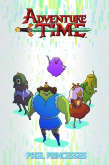 Adventure Time : Pixel Princesses, Paperback Book Adventure Time : Pixel Princesses, Paperback Book