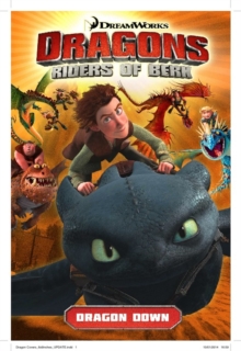 DreamWorks' Dragons : Dragon Down (How to Train Your Dragon TV) Volume 1, Paperback Book DreamWorks' Dragons : Dragon Down (How to Train Your Dragon TV) Volume 1, Paperback Book