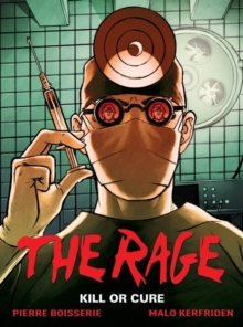 The Rage, Vol 2 : Kill or Cure, Hardback Book The Rage, Vol 2 : Kill or Cure, Hardback Book