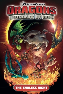 Dragons: Defenders of Berk, The Endless Night : Defenders of Berk, Paperback Book Dragons: Defenders of Berk, The Endless Night : Defenders of Berk, Paperback Book