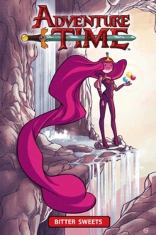Adventure Time : Bitter Sweets, Paperback / softback Book Adventure Time : Bitter Sweets, Paperback / softback Book