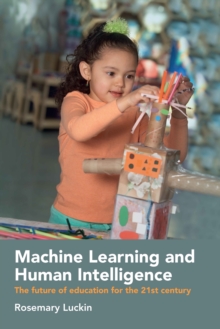 Machine Learning and Human Intelligence : The future of education for the 21st century