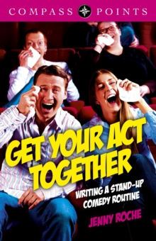 Compass Points - Get Your Act Together : Writing A Stand-up Comedy Routine