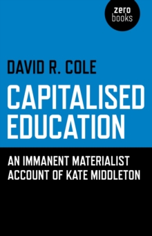 Capitalised Education : An Iimmanent Materialist Account of Kate Middleton