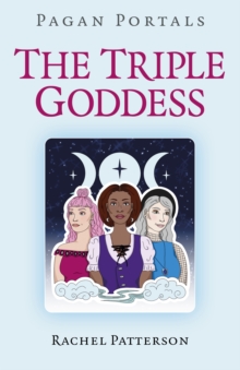 Pagan Portals - The Triple Goddess