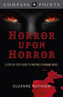 Compass Points - Horror Upon Horror : A Step by Step Guide to Writing a Horror Novel