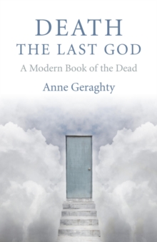 Death, the Last God : A Modern Book of the Dead