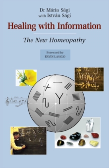 Healing with Information : The New Homeopathy